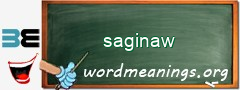 WordMeaning blackboard for saginaw